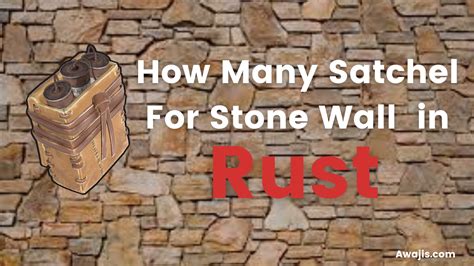 how many satchels for stone wall